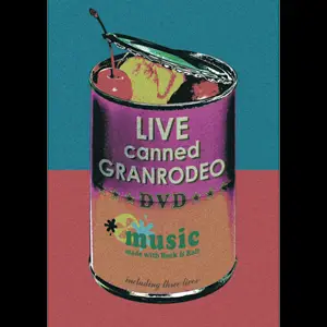 Granrodeo : Live Canned Granrodeo